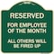 Signmission Reserved for Employee of Month All Others Will Be Fired Up Aluminum Sign, 18" x 18", G-1818-23207 A-DES-G-1818-23207 - alternate 1